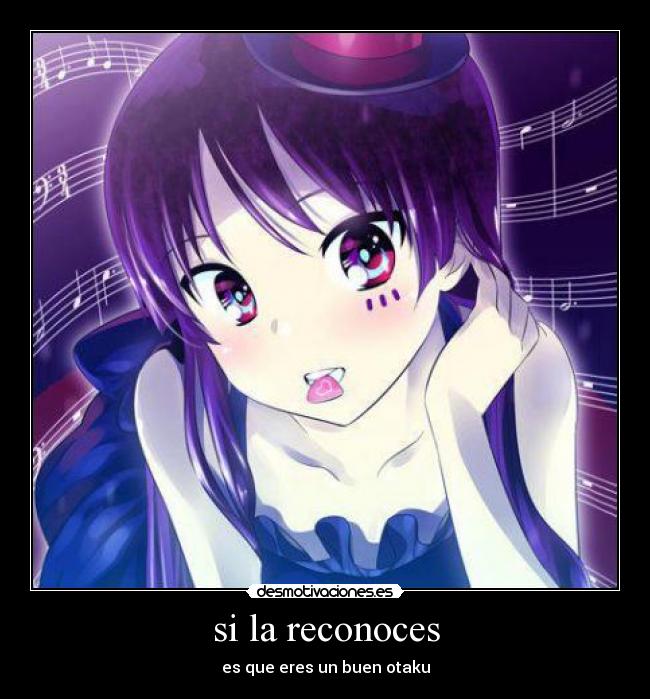 si la reconoces - es que eres un buen otaku