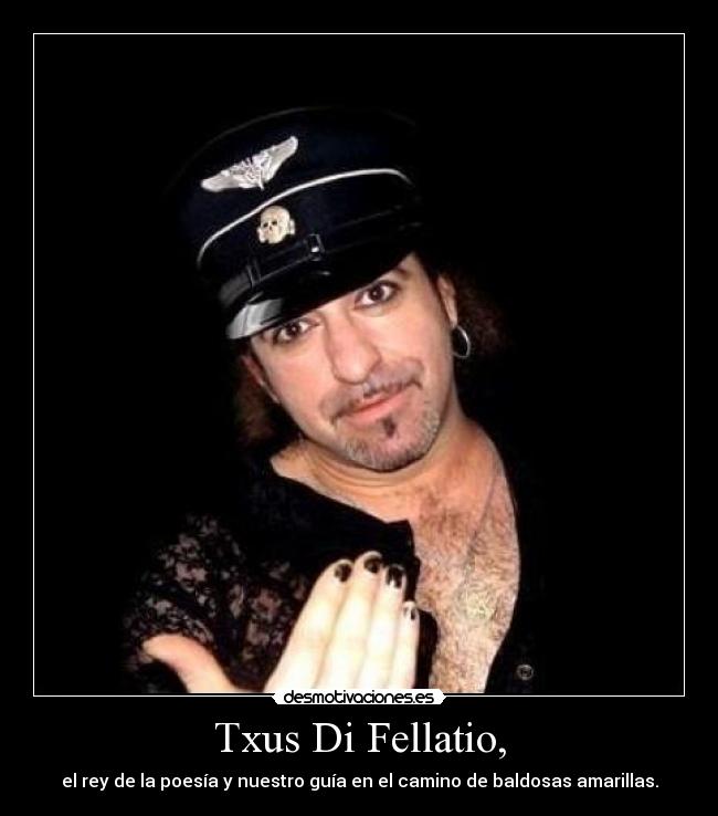 Txus Di Fellatio, -