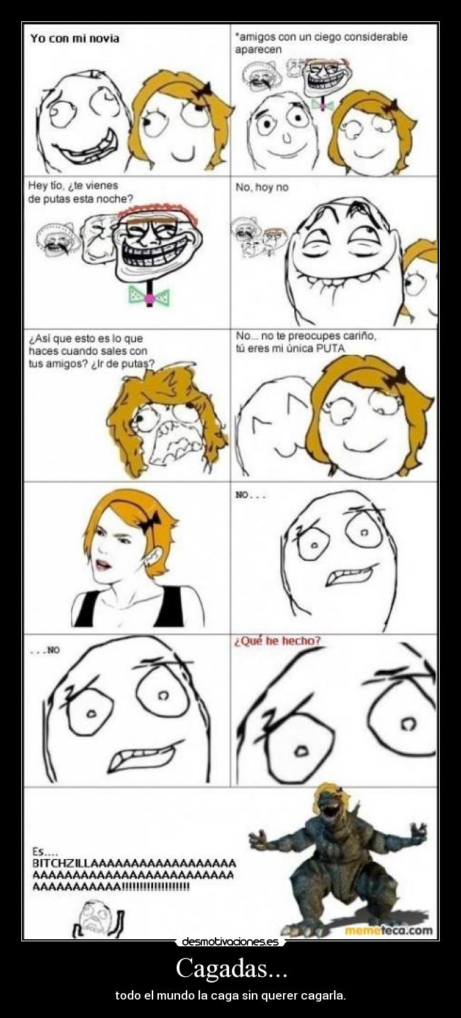 Cagadas... - todo el mundo la caga sin querer cagarla.