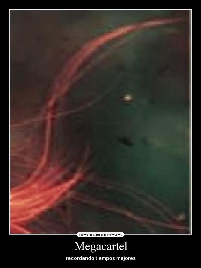 Megacartel - recordando tiempos mejores