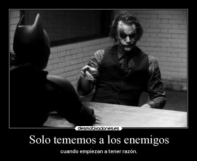 Solo tememos a los enemigos - 