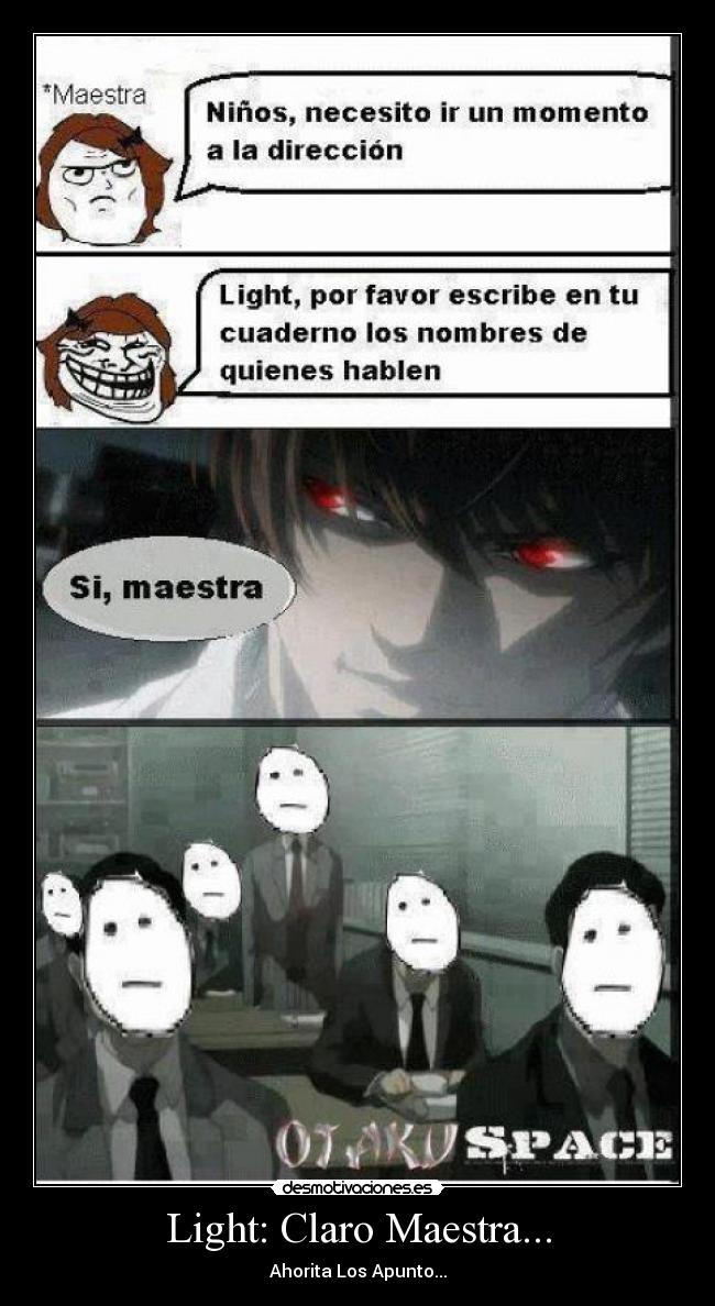 Light: Claro Maestra... - Ahorita Los Apunto...