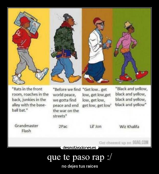que te paso rap :/ - no dejes tus raíces