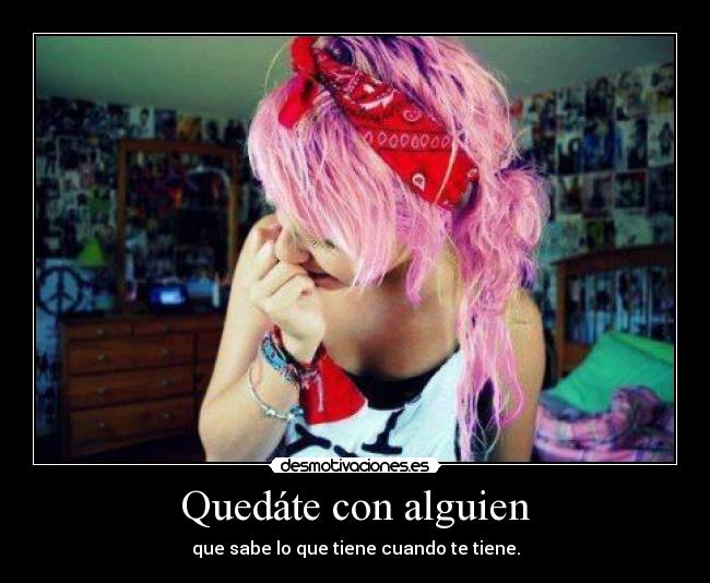 Quedáte con alguien - 