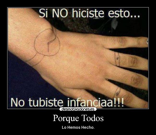 Porque Todos - Lo Hemos Hecho.