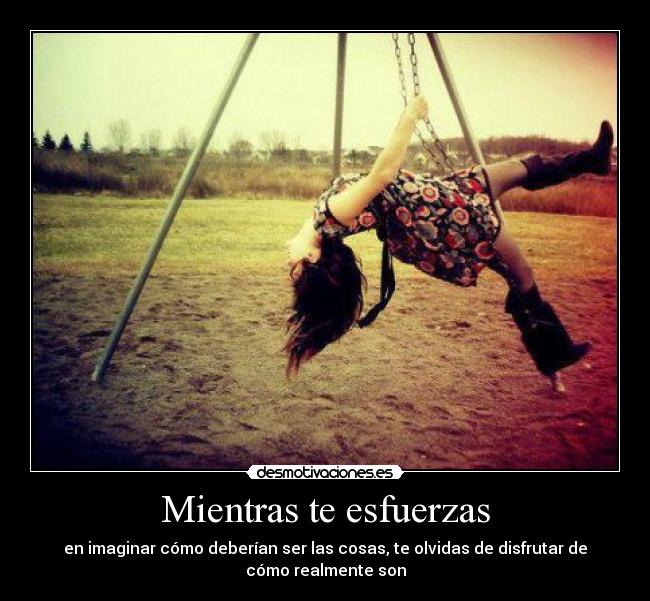 Mientras te esfuerzas -