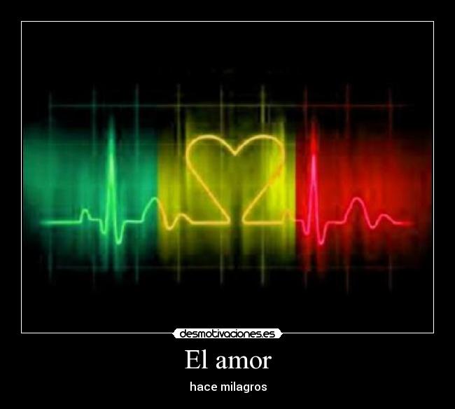 El amor - hace milagros