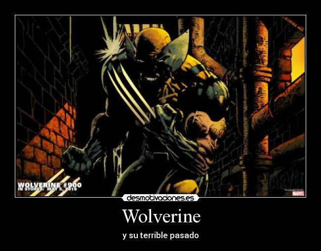 Wolverine - y su terrible pasado