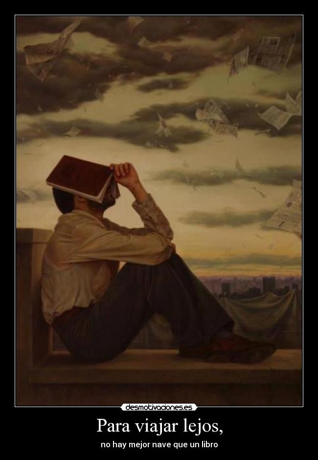Para viajar lejos, - 