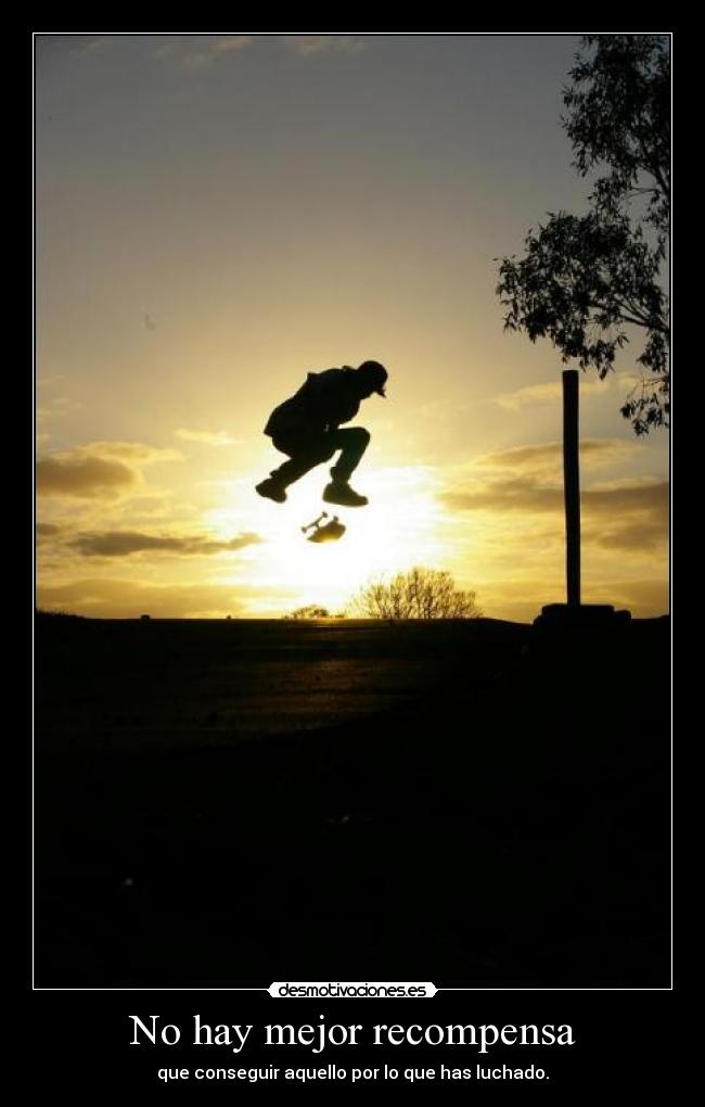 No hay mejor recompensa -
