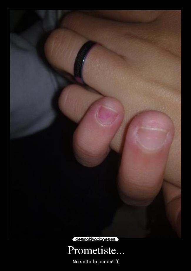 Prometiste... - No soltarla jamás! :(