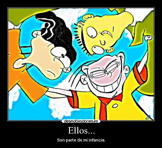 Ellos... -