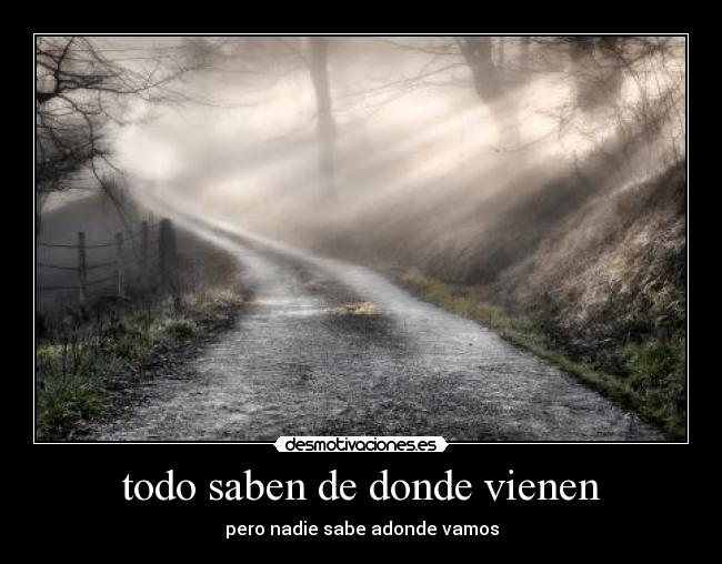 todo saben de donde vienen - 