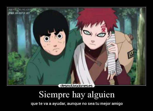 Siempre hay alguien - que te va a ayudar, aunque no sea tu mejor amigo