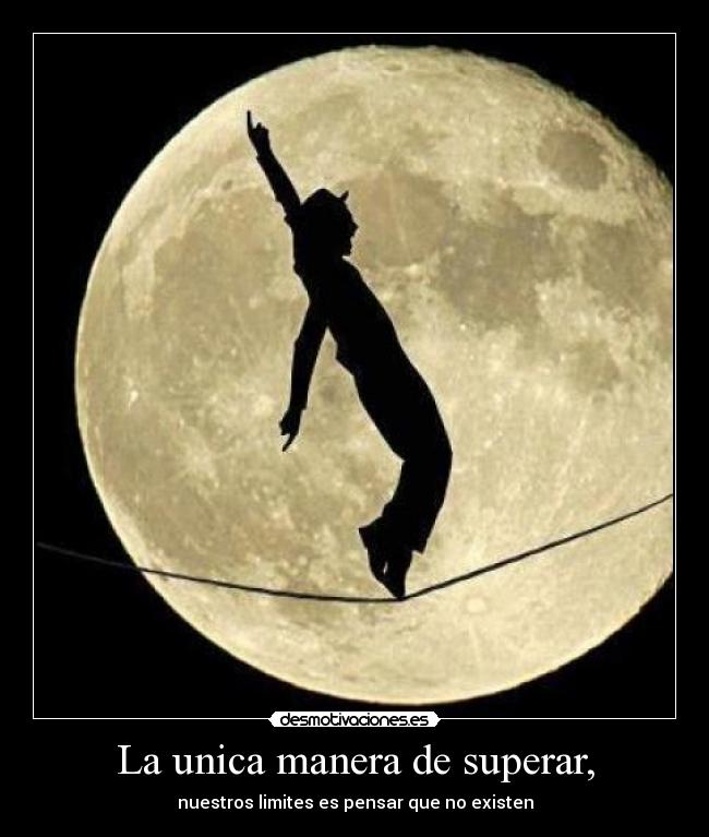 La unica manera de superar, -