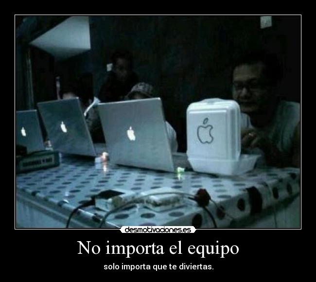 No importa el equipo -