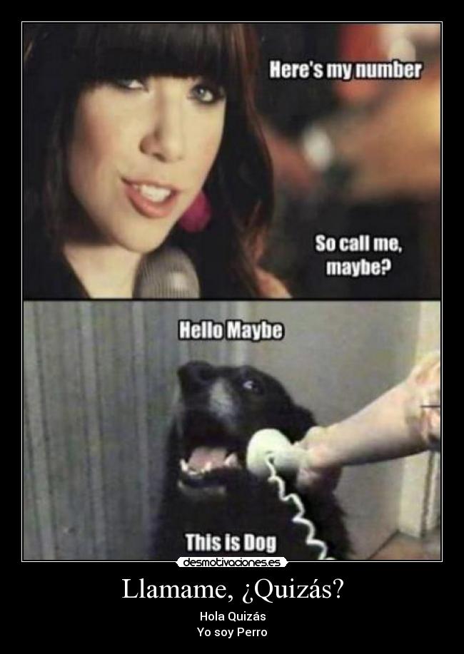 Llamame, ¿Quizás? - 