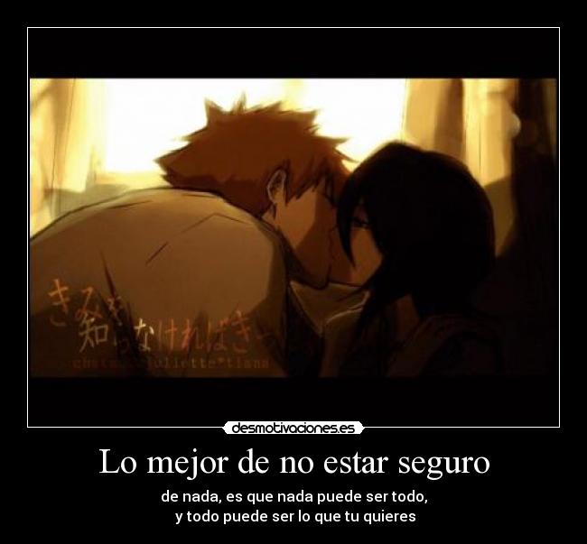 Lo mejor de no estar seguro -