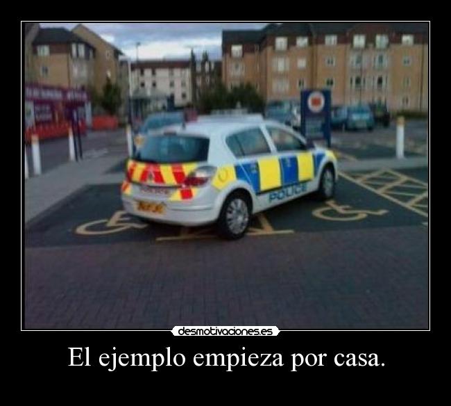 El ejemplo empieza por casa. -