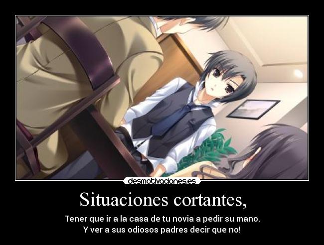 Situaciones cortantes, -