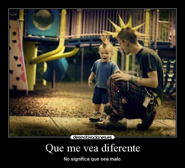 Que me vea diferente -