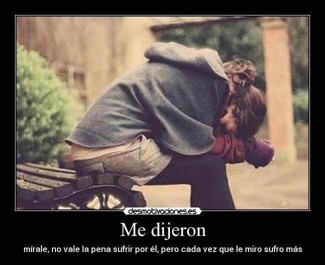 Me dijeron -