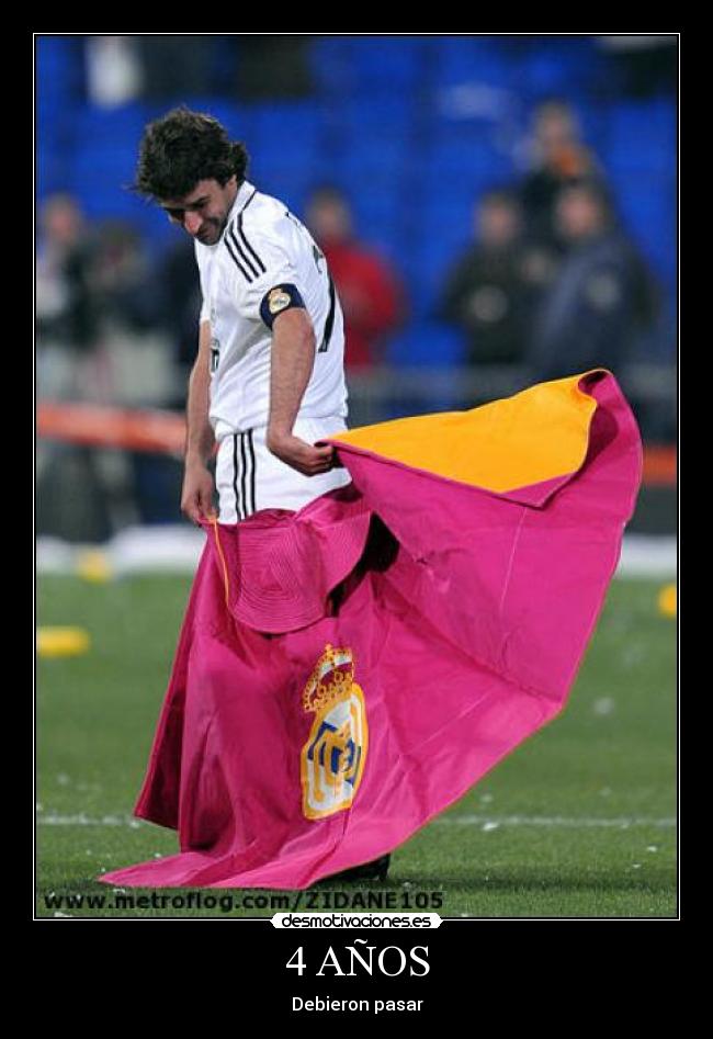 4 AÑOS - Debieron pasar