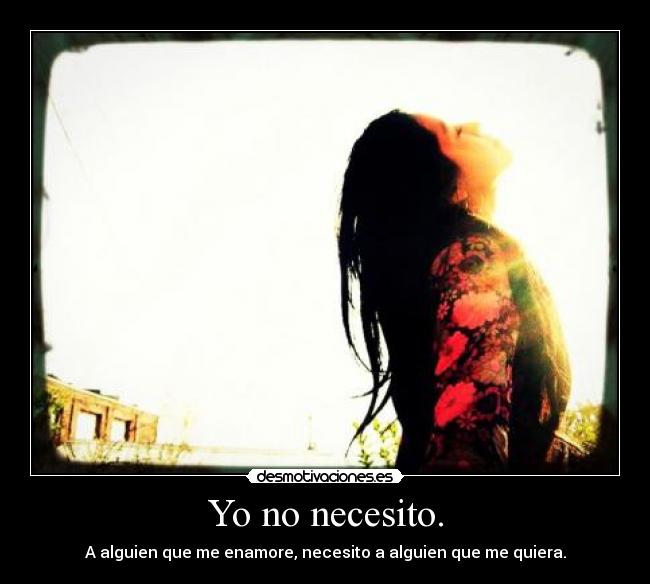 Yo no necesito. - 