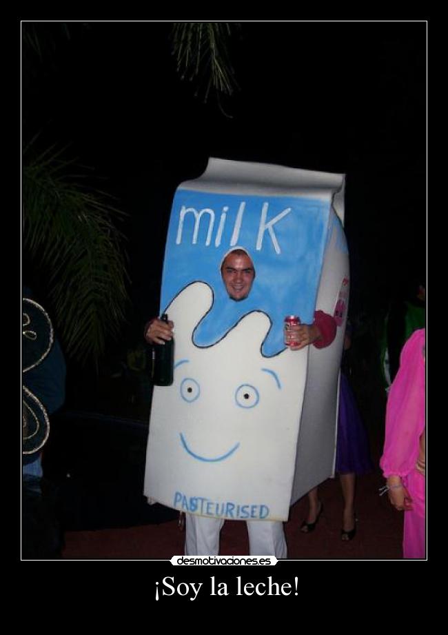 ¡Soy la leche! -