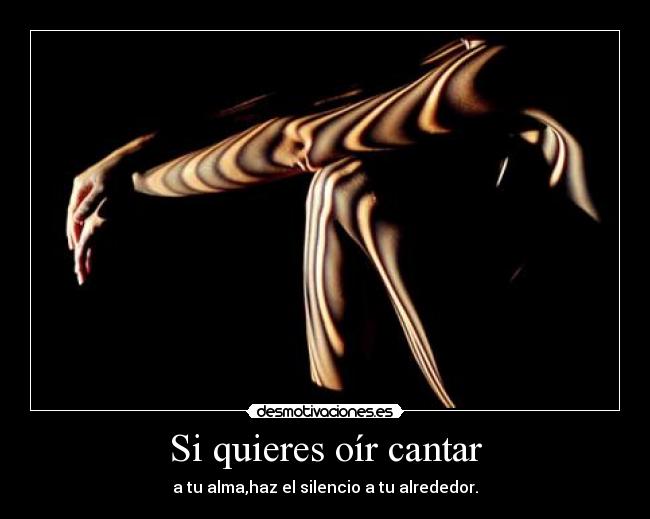 Si quieres oír cantar -