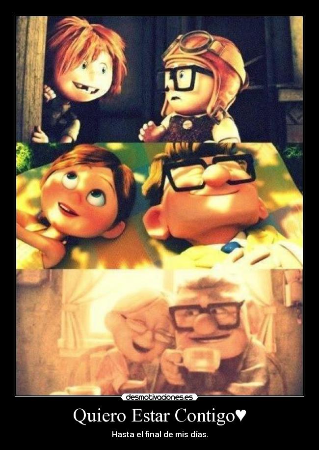 Quiero Estar Contigo♥ - Hasta el final de mis días.