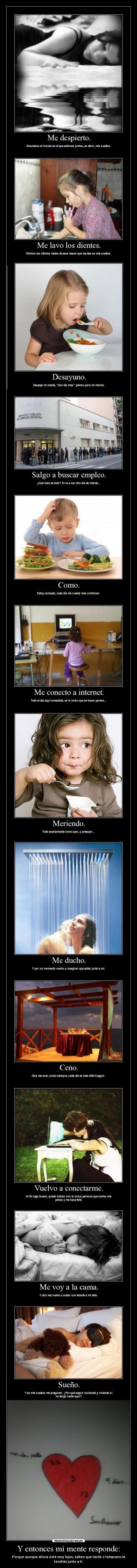 Y entonces mi mente responde: -