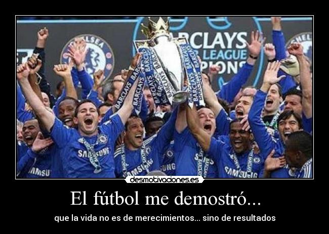 El fútbol me demostró... -