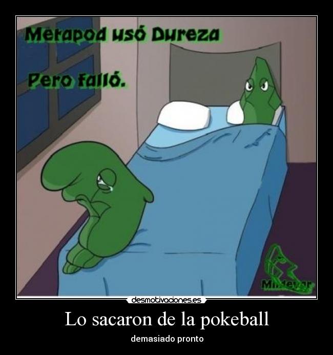 Lo sacaron de la pokeball -