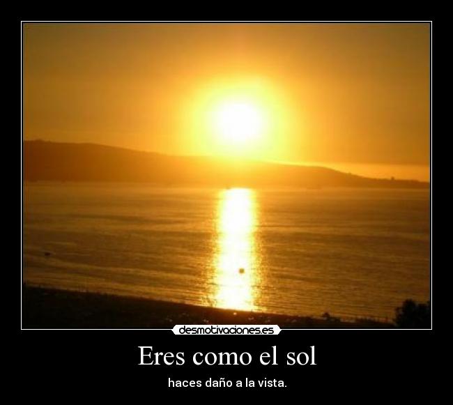 Eres como el sol -