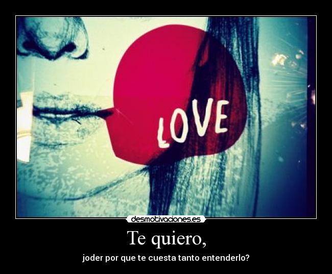 Te quiero, - 