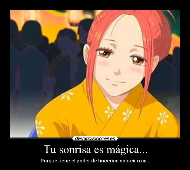 Tu sonrisa es mágica... - 