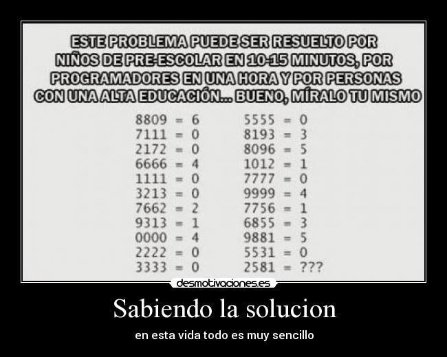 Sabiendo la solucion - en esta vida todo es muy sencillo