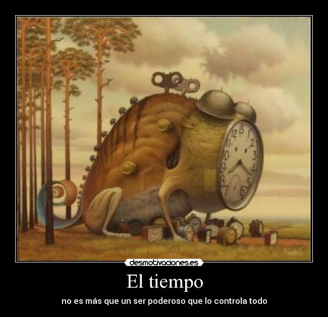 carteles tiempo controlar ser poderoso todo ely desmotivaciones