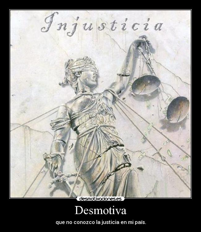 carteles injusticia desmotivaciones