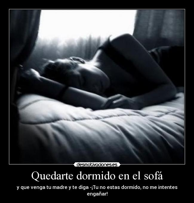 Quedarte dormido en el sofá -