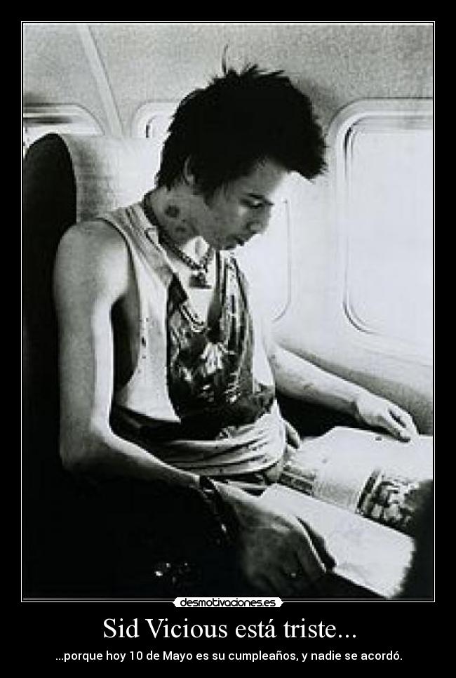 Sid Vicious está triste... - 