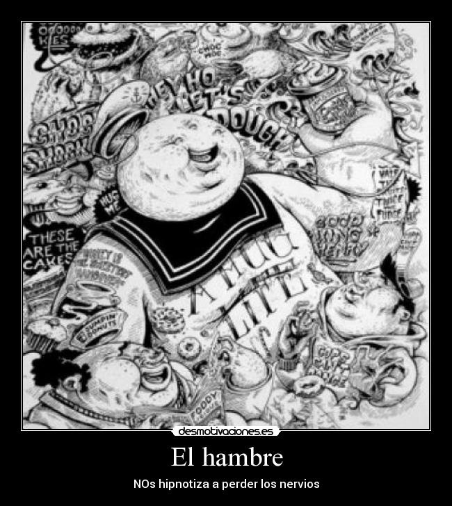 El hambre - NOs hipnotiza a perder los nervios