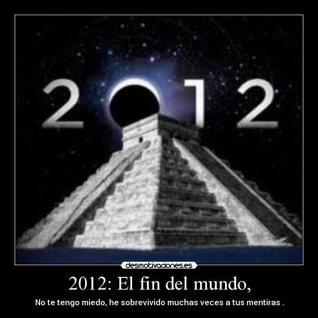 2012: El fin del mundo, -