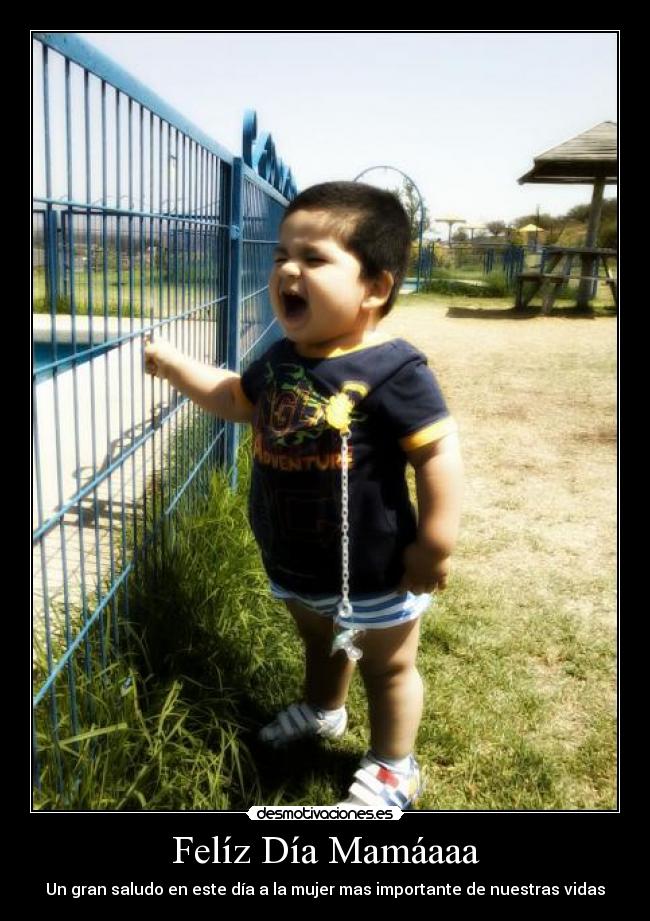Felíz Día Mamáaaa -