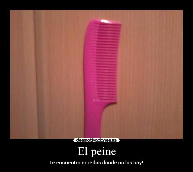 El peine -