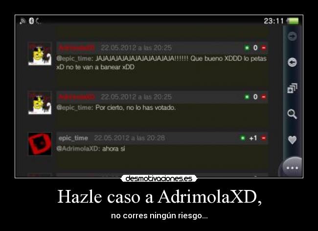Hazle caso a AdrimolaXD, - 
