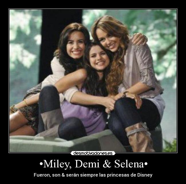 •Miley, Demi & Selena• - 