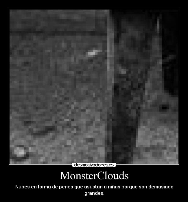 MonsterClouds - Nubes en forma de penes que asustan a niñas porque son demasiado grandes.