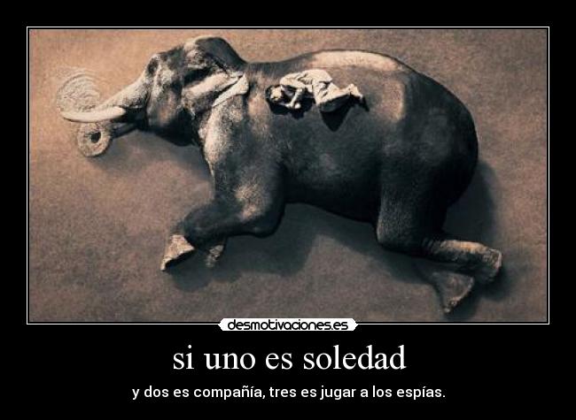 si uno es soledad - 
